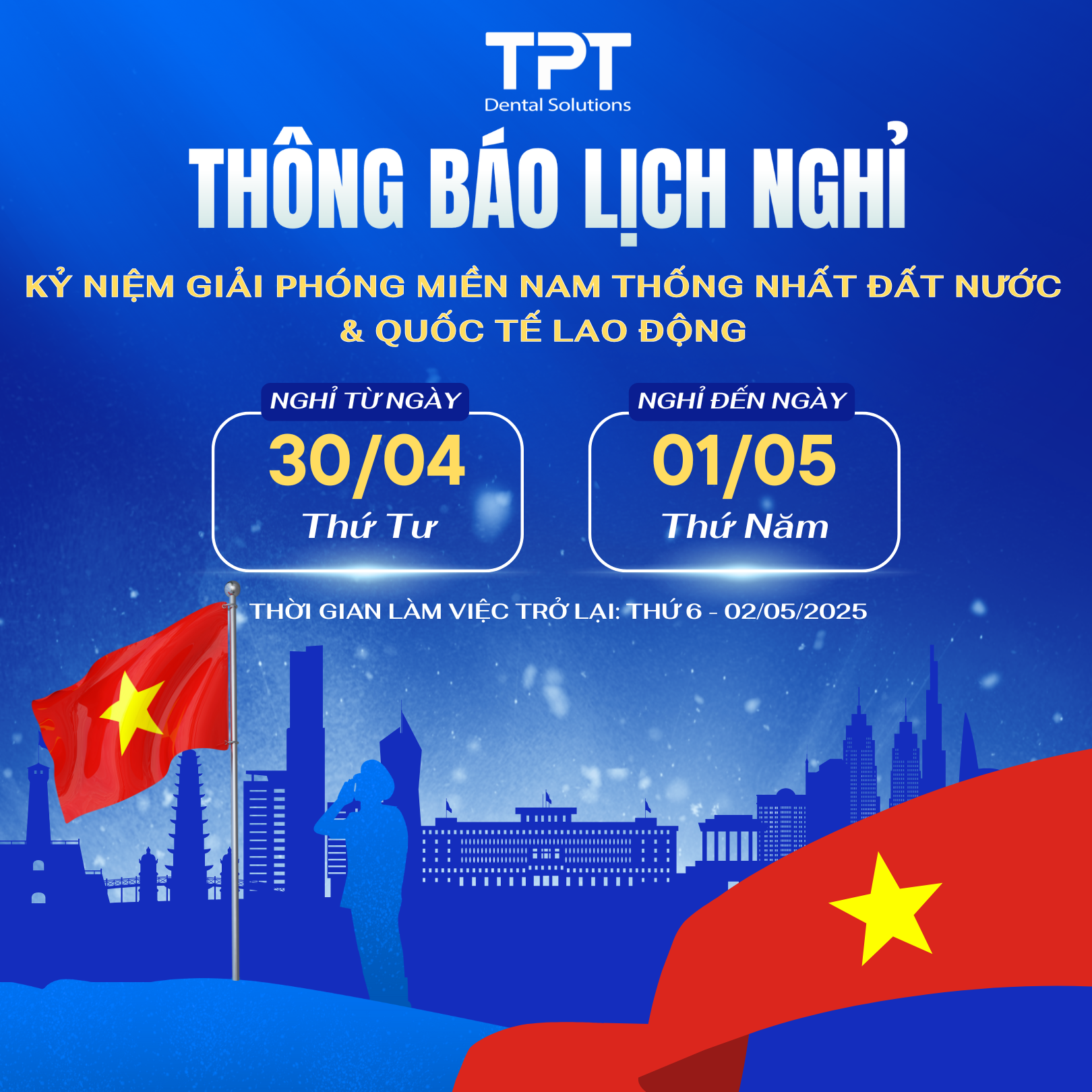 TPT DENTAL THÔNG BÁO LỊCH NGHỈ LỄ 30/04 & 01/05